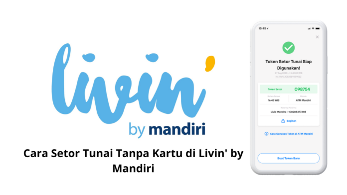 Cara Setor Tunai Tanpa Kartu di Livin' by Mandiri