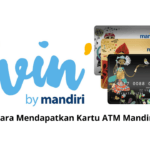 Cara Mendapatkan Kartu ATM Mandiri